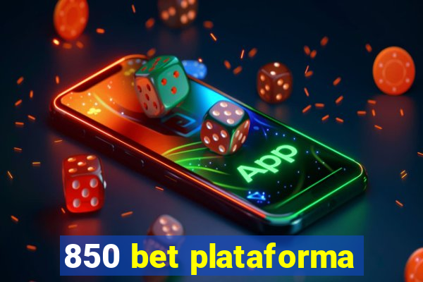 850 bet plataforma